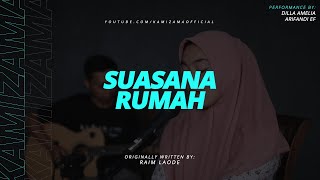 SUASANA RUMAH @RaimLaode ( LIVE COVER BY DILLA AMELIA )
