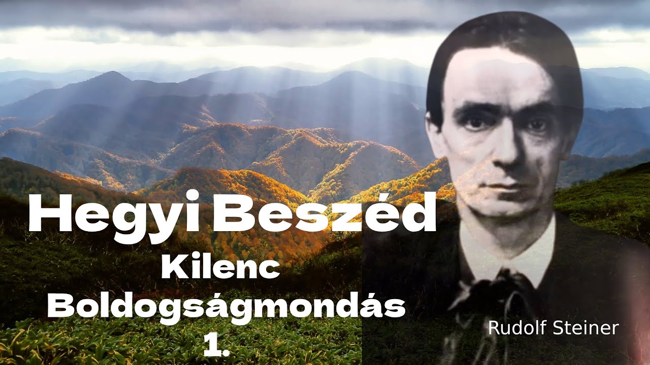 1. Hegyi beszéd. (Rudolf Steiner tanításai alapján)