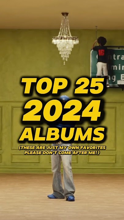 MY TOP 25 FAVORITE ALBUMS FROM 2024! #music #2024 #top25 #top10 #kendricklamar #rap #hiphop #album