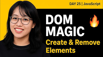 JavaScript DOM Manipulation Explained | Create & Remove Elements + Events | Day 25
