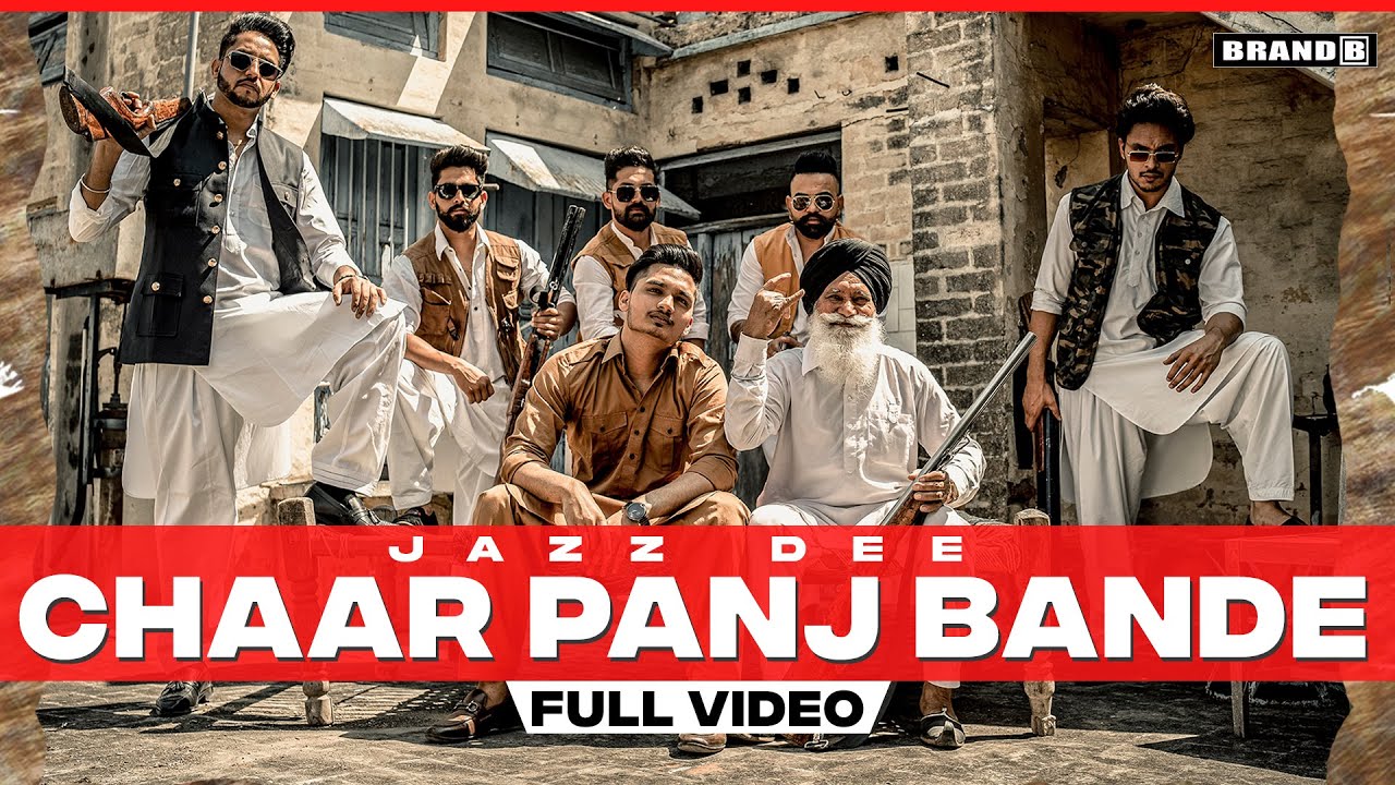 CHAAR PANJ BANDE : Jazz Dee | Love Atwal | Dheer Films | Latest Punjabi Songs 2021 | Brand B