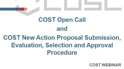 The new COST proposal submission, evaluation, selection and approval procedure