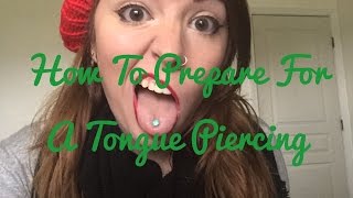 How To: Prepare For A Tongue Piercing │ What You Will Need