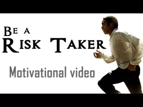 be-a-risk-taker-motivational-video