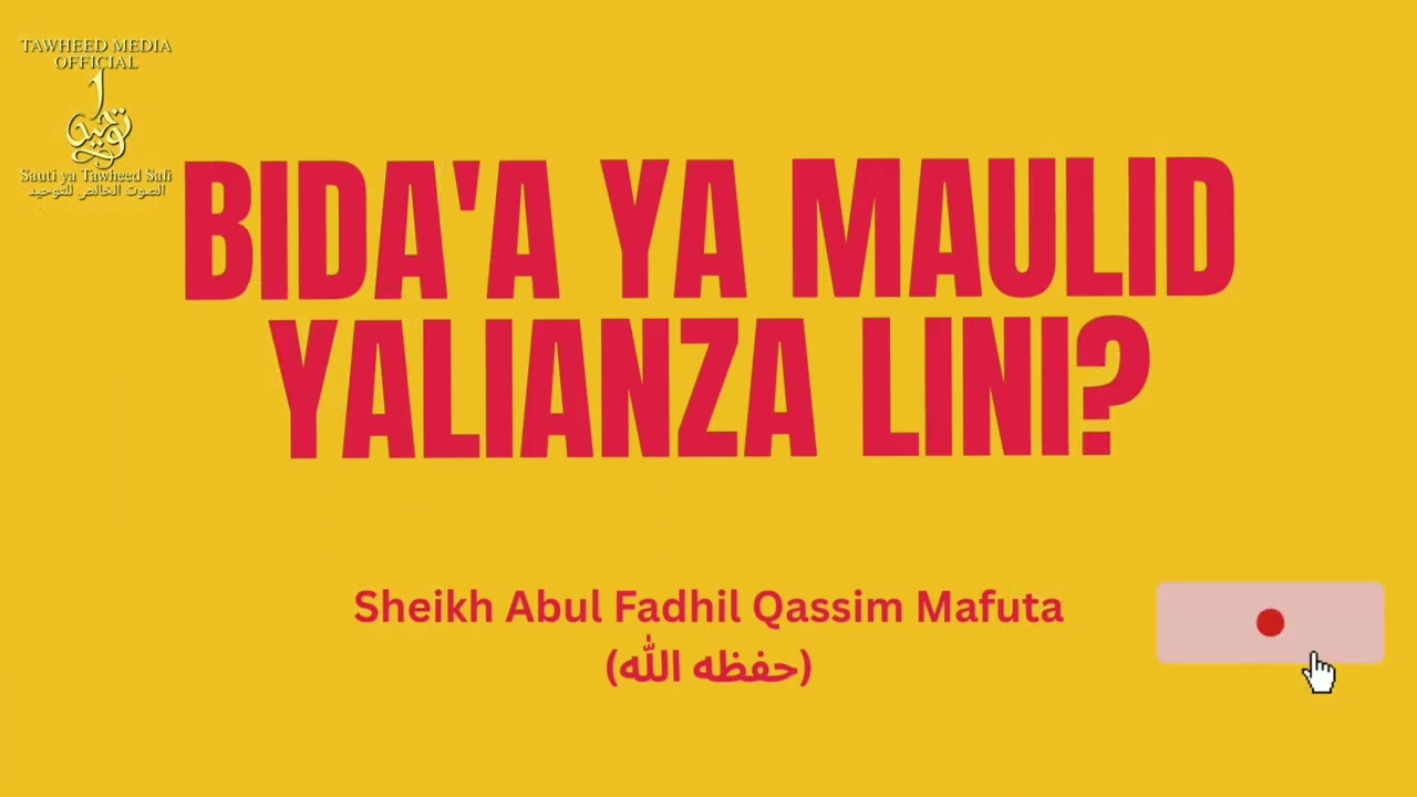 BIDA'A YA MAULID | Sehemu ya 2: Maulidi Yalianza Lini?Sheikh Abul Fadhil Qassim Mafuta (حفظه الله)