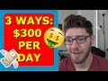 TOP 3 Ways to make $300 PER DAY as a Broke College Kid