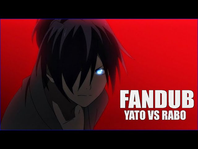 Noragami - Yato vs Rabo - Fã-Dublagem 