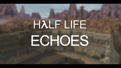 Half Life: Echos Gameplay/Walkthrough Part 2