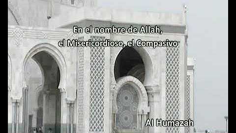 104 AL HUMAZAH Spanish سورة الهمزة Sûrat El difamador