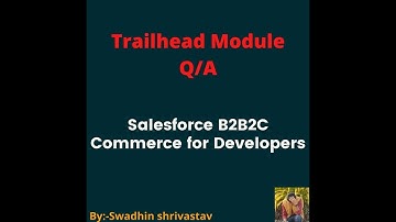 Salesforce B2B2C Commerce for Developers #trailhead #swadhinshrivastav