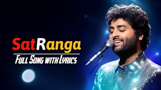 Arijit Singh: Satranga (Lyrics) | Animal | Ranbir Kapoor, Rashmika Mandanna