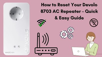 How to Reset Your Devolo 8703 AC Repeater – Quick & Easy Guide