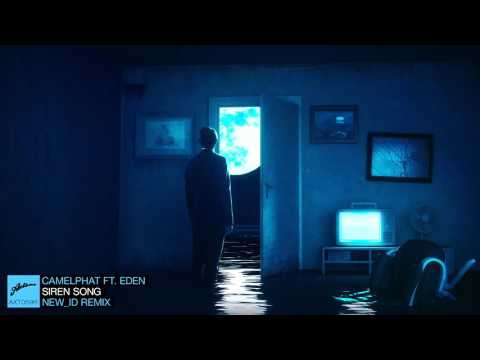CamelPhat feat. Eden - Siren Song (NEW_ID Remix)