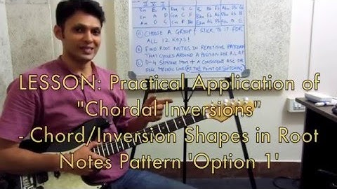 Lesson: Practical Application of Chordal Inversions - Part 4 - Chord Shapes Pattern 