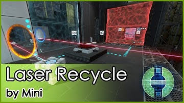 "Laser Recycle", by Mini - Portal 2 PeTI