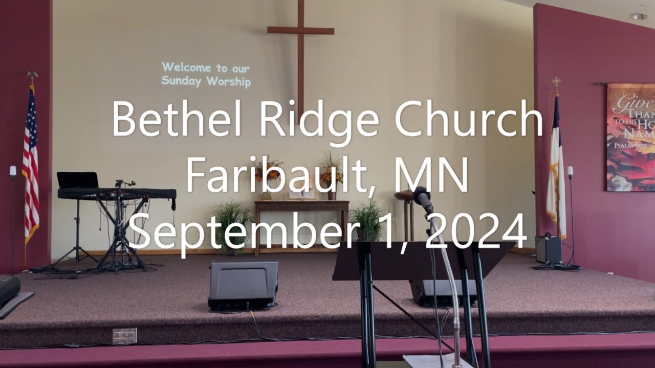 Bethel Ridge 9-1-2024 Service - YouTube