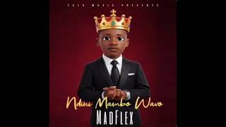 Mad Flex _Ndini_Mambo_Wavo {Produced By Tala Musik}
