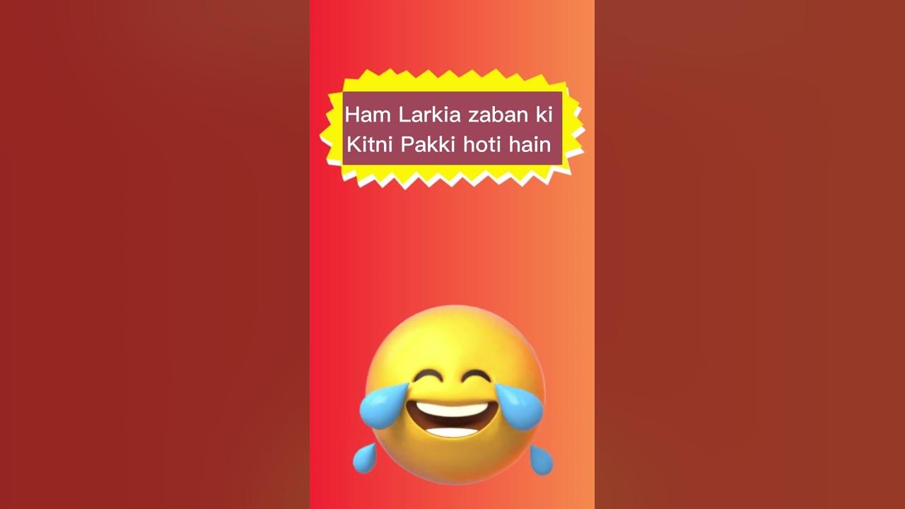 Ham Larkia zaban ki Kitni Pakki hoti hain 🤣😂 shorts YouTube