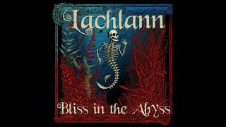 Lachlann - Bliss in the Abyss (Full EP) 2023