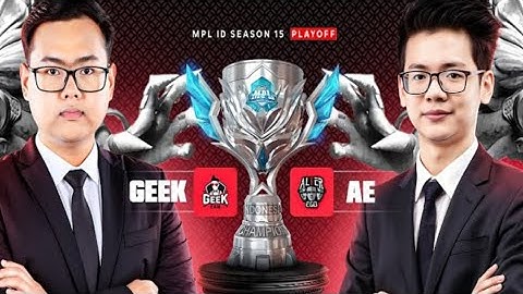 ALTER EGO VS GEEK FAM GAME1-3 | MPL ID S15 PLAYOFF | MOBILE LEGEND BANG BANG