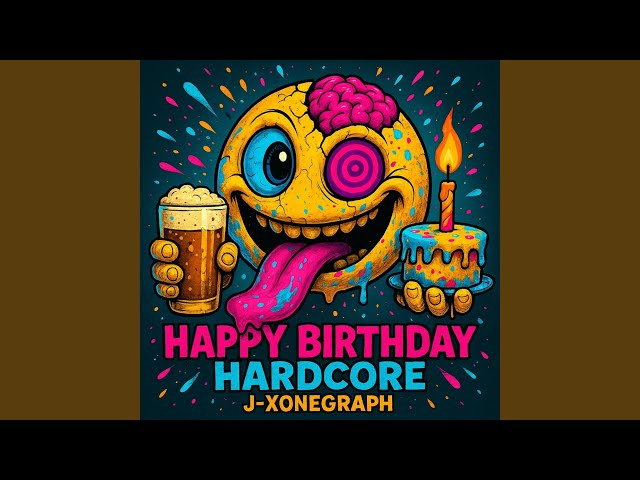 Happy Birthday Hardcore - YouTube