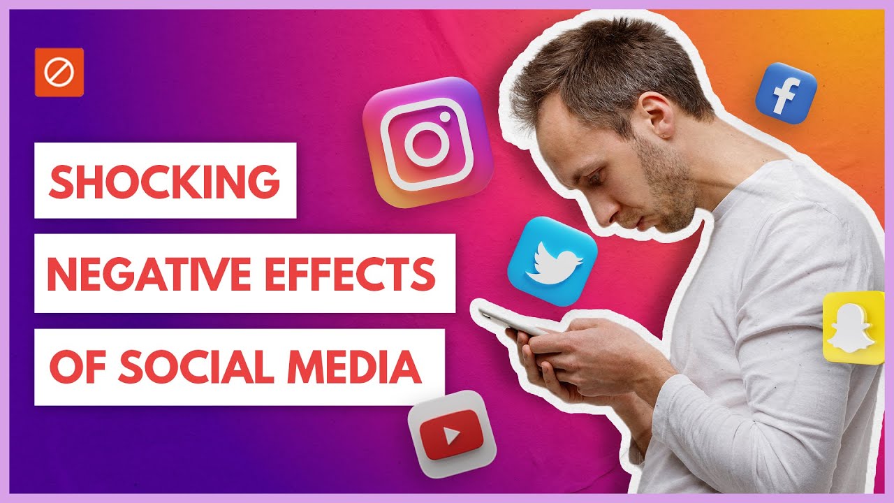 6 Shocking Negative Effects Of Social Media YouTube