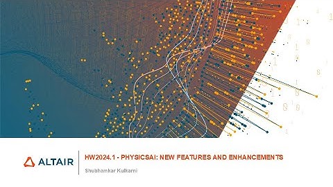 HyperWorks2024.1 Release Highlights: physicsAI - New Features and Enhancements