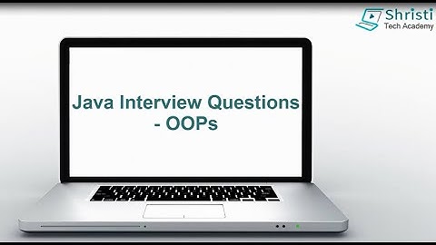 Java Interview Question and Answers - OOPs