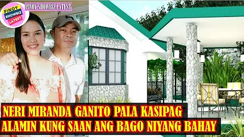 NERI MIRANDAN IPINAKITA NG RESTHOUSE NIYA SA BAGUI...
