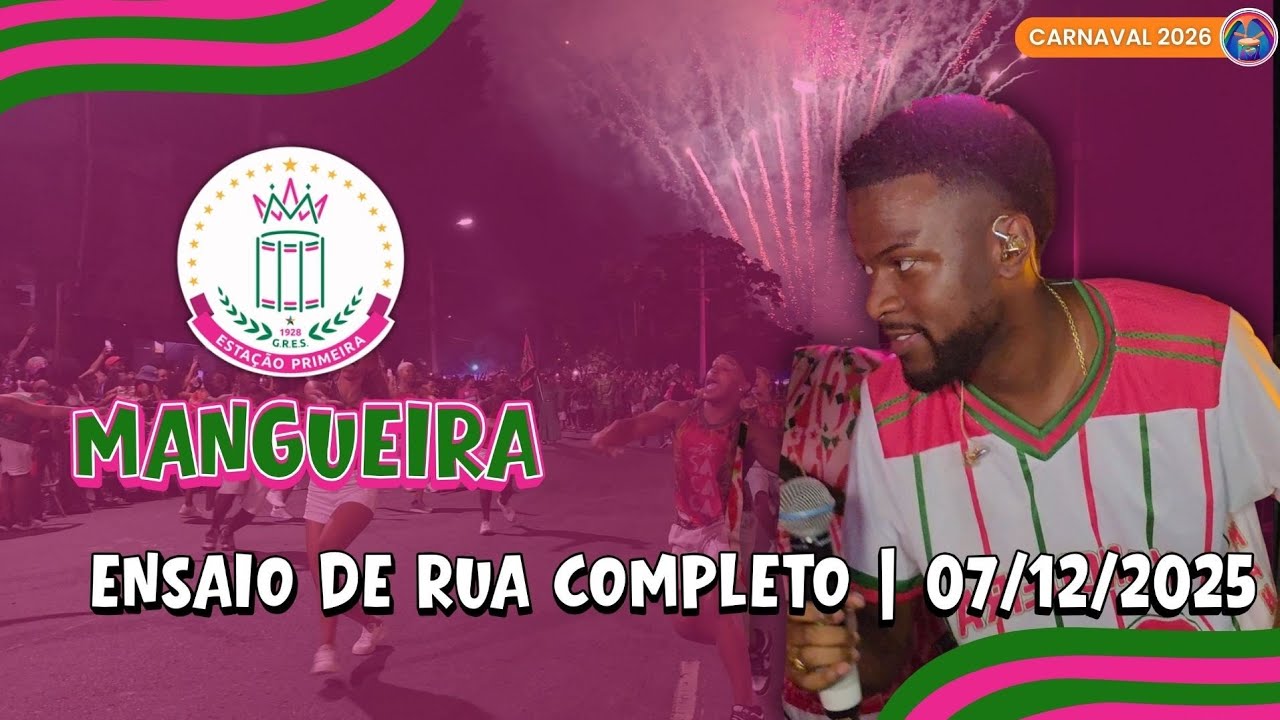 MANGUEIRA 2026 | ENSAIO DE RUA COMPLETO DO DIA 07/12/2025