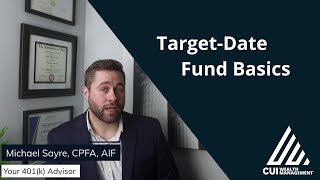 Target-Date Fund Basics