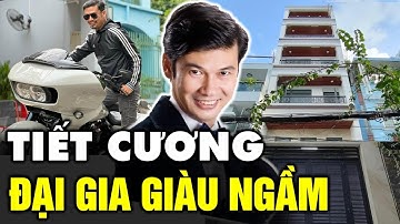 Tiết Cương là 1 ĐẠI GIA NGẦM, sở hữu nhiều Căn Nhà và BST Xe Cổ - TIN GIẢI TRÍ