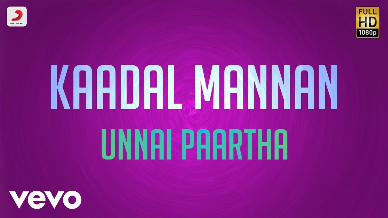 Kaadal Mannan   Unnai Paartha Lyric  Bharadwaj  Ajith