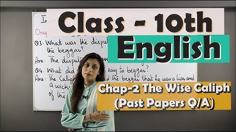 X English| Class 6| Past Papers & Book Question Answers| Chapter-02 | The Wise Caliph | Begin Then