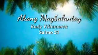 Video thumbnail of "Salmo 23 | Akong Magbalantay • Msgr. Rudy Villanueva"