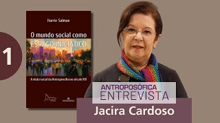 1 - O MUNDO SOCIAL COMO ESPAÇO INICIÁTICO | JACIRA CARDOSO - 1ª PARTE