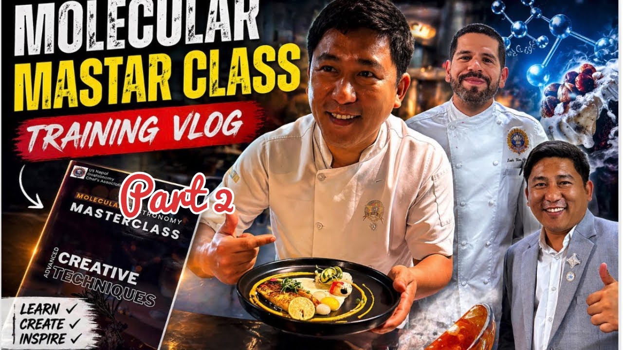 Molecular Gastronomy Masterclass in Nepal | Part 2 | Michelin Star Chef Training Experience 