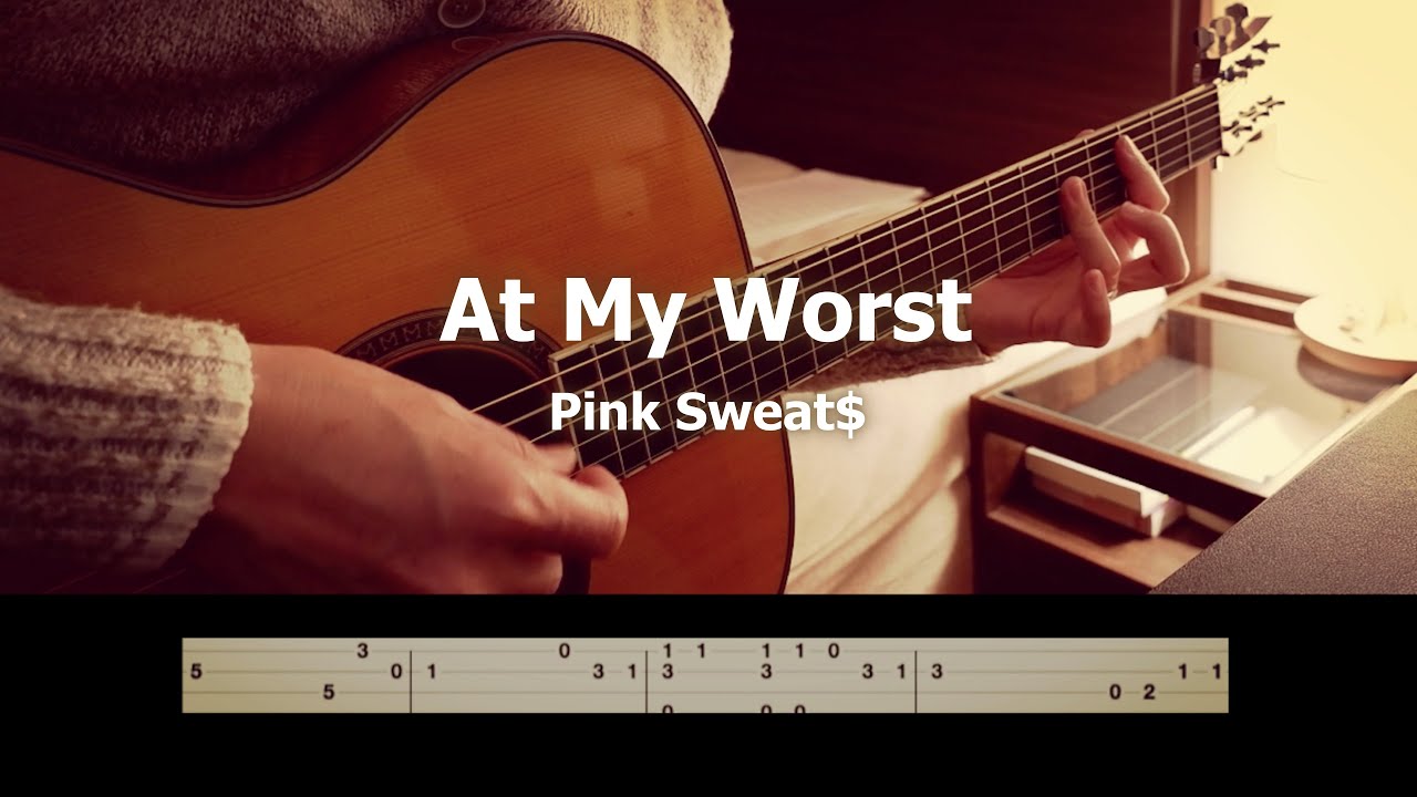 At My Worst - Pink Sweat$ [Free TAB] ( Fingerstyle Guitar Solo )