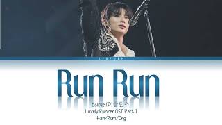 Eclipse (이클립스) - Run Run (달려) Lovely Runner OST (선재 업고 튀어 OST) Part 1 | Han/Rom/Eng