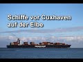 Schiffe vor Cuxhaven auf der Elbe