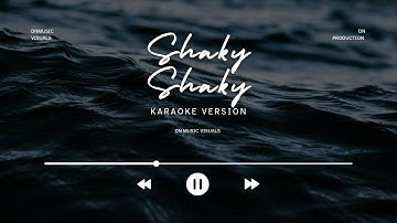 Shaky shaky//karaoke version//dn music visuals