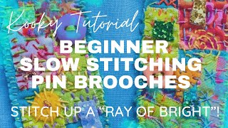 Kooky Tutorial - BEGINNER SLOW STITCHING - Stitch up a “Ray of Bright”