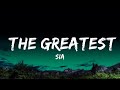 Sia - The Greatest (Lyrics)  | To Gross