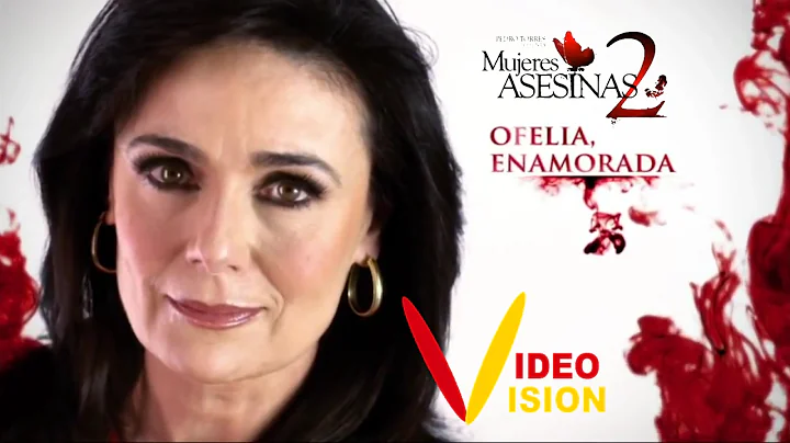 Mujeres Asesinas 2   OFELIA ENAMORADA (videovision)