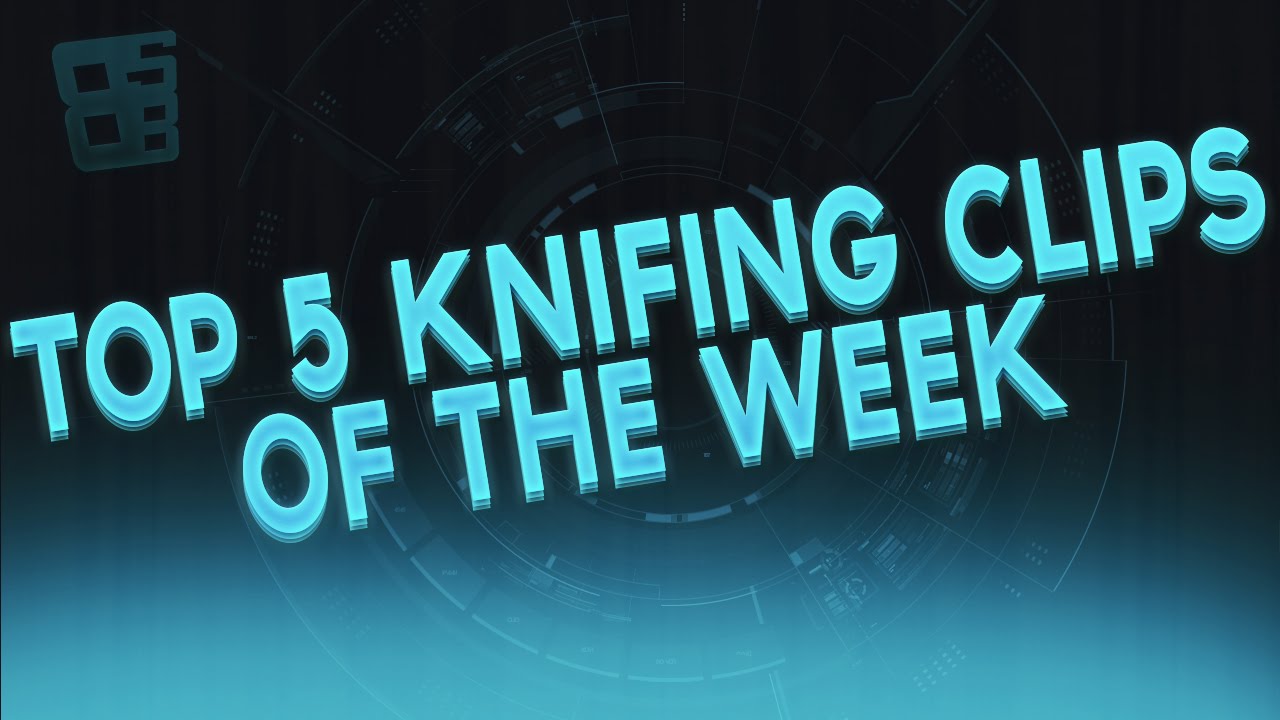 Top 5 Knifing Clips of the Week | Week 1