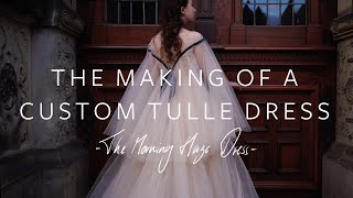 The Making of the Morning Haze Dress  Sewing a Dress made of Tulle and Velvet