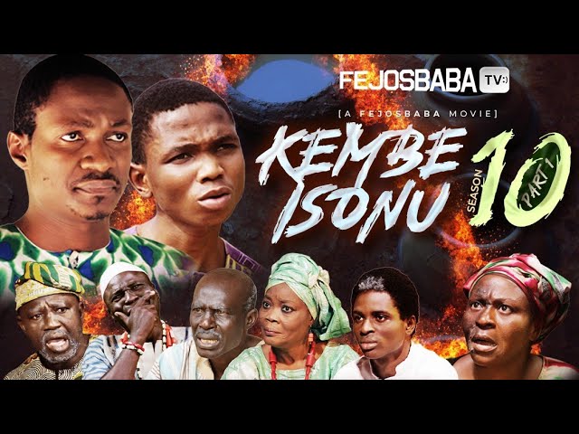 KEMBE ISONU SEASON 10 PART 1  || A Femi Adebile Fejosbaba TV Production