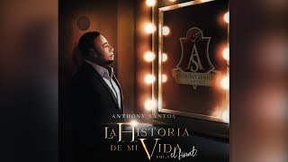 Video thumbnail of "19. ANTHONY SANTOS – DISTINTA- BACHATA - LA HISTORIA DE MI VIDA"