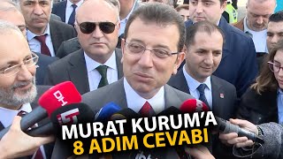 Ekrem İmamoğlu'ndan Murat Kurum'a 8 adım cevabı!
