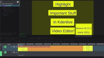 How to Highlight Stuff in Your Video (Tutorial) (Kdenlive Video Editor 20.12.2, Early 2021)